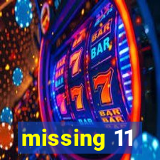 missing 11
